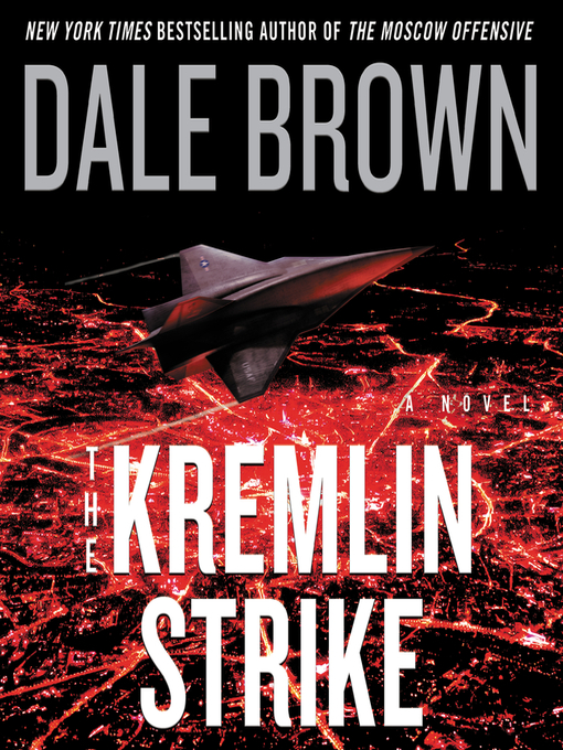 Title details for The Kremlin Strike by Dale Brown - Available
